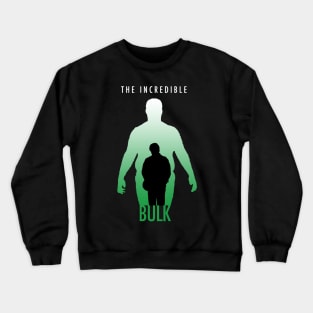 The Incredible Bulk Crewneck Sweatshirt